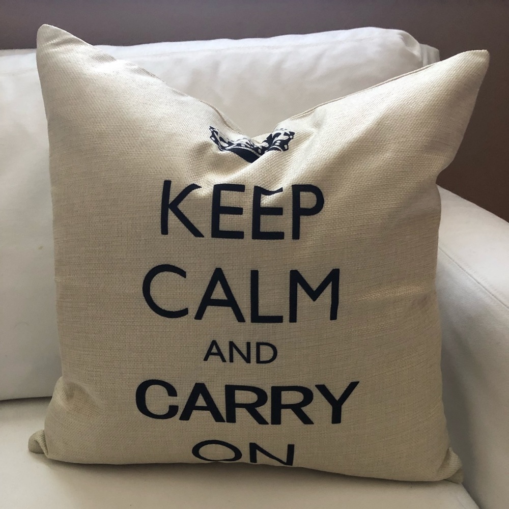 Pillow “Keep Calm and Carry On” 18x18 with fill